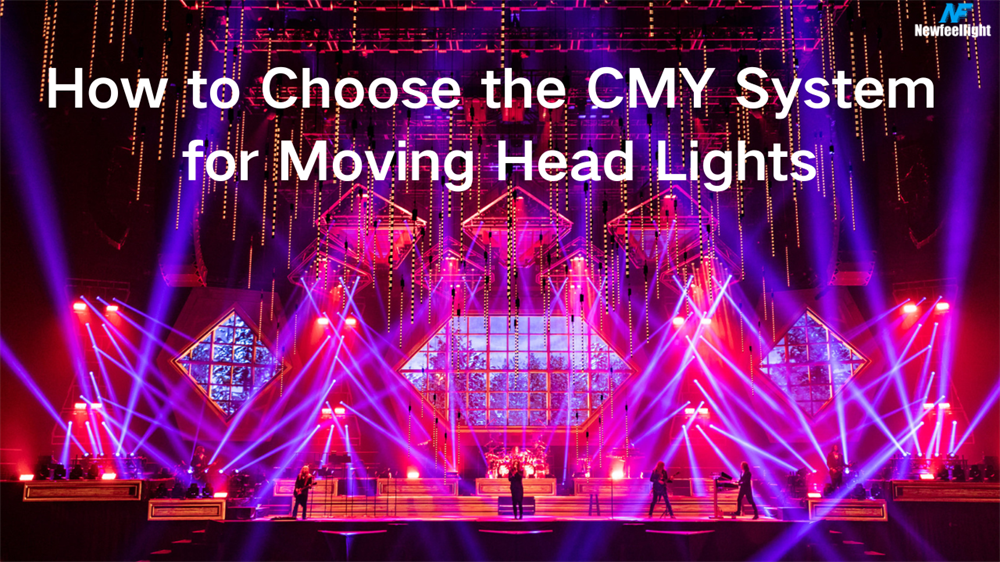 How to Choose the CMY System for Moving Head Lights – A Detailed Guide with Application Cases